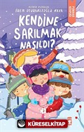 Kendine Sarılmak Nasıldı?