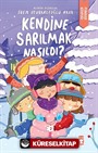 Kendine Sarılmak Nasıldı?