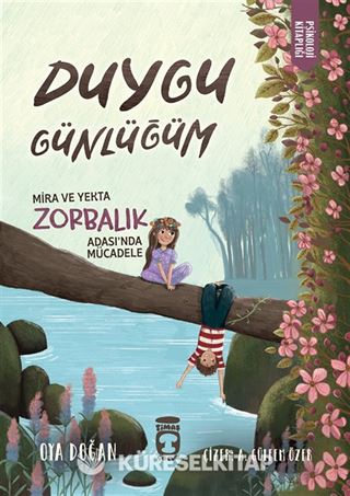 Duygu Günlüğüm / Mira ve Yekta Zorbalık Adası'nda Mücadele