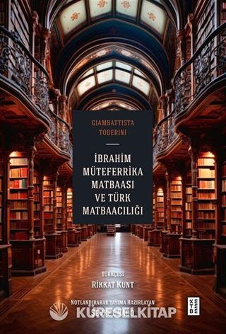 İbrahim Müteferrika Matbaası ve Türk Matbaacılığı