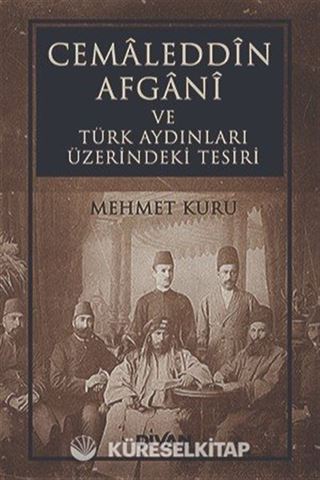 Cemaleddin Afgani ve Türk Aydınları Üzerindeki Tesiri
