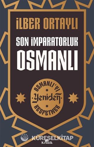 Son İmparatorluk Osmanlı / Osmanlı'yı Yeniden Keşfetmek 2