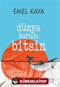 Dünya Burada Bitsin