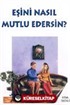 Eşini Nasıl Mutlu Edersin?