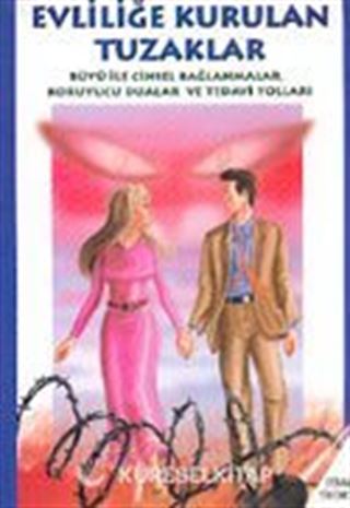 Evliliğe Kurulan Tuzaklar