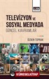 Televizyon ve Sosyal Medyada Güncel Kavramlar