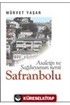 Asaletin ve Sağduyunun Kenti Safranbolu
