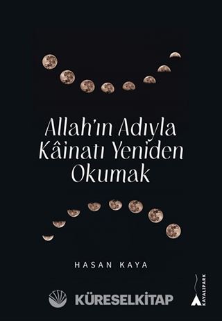 Allah'ın Adıyla Kainatı Yeniden Okumak