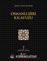 Osmanlı Şiiri Kılavuzu (7. Cilt) (Hindistan - Jüpiter)