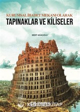 Kurumsal İbadet Mekanı Olarak Tapınaklar ve Kiliseler