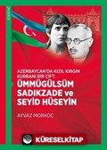 Azerbaycan'da Kızıl Kırgın Kurbanı Bir Çift: Ümmügülsüm Sadıkzade ve Seyid Hüseyin