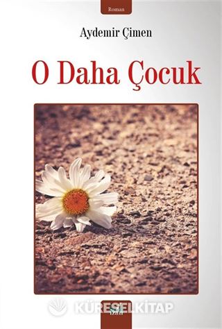 O Daha Çocuk