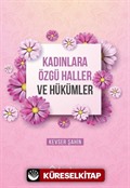 Kadınlara Özgü Haller ve Hükümleri