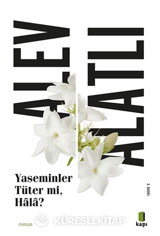 Yaseminler Tüter Mi, Hala?