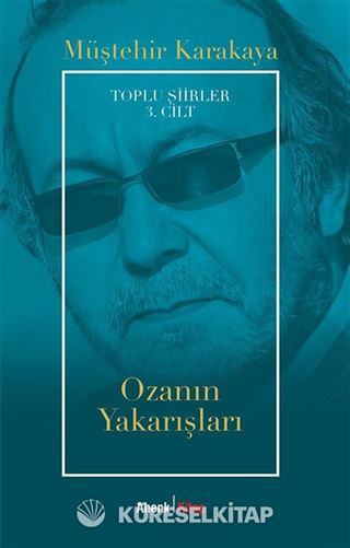 Ozanın Yakarışları / Toplu Şiirler 3. Cilt