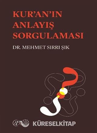 Kuran'ın Anlayış Sorgulaması