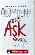 Ölümden Önce Aşk Vardı