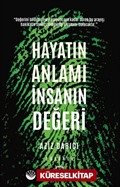 Hayatın Anlamı İnsanın Değeri