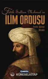 Fatih Sultan Mehmet'in İlim Ordusu