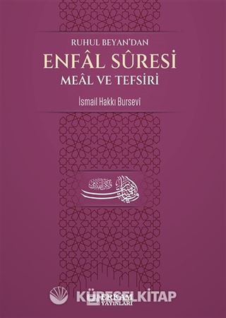 Ruhul Beyan'dan Enfal Suresi Meal ve Tefsiri