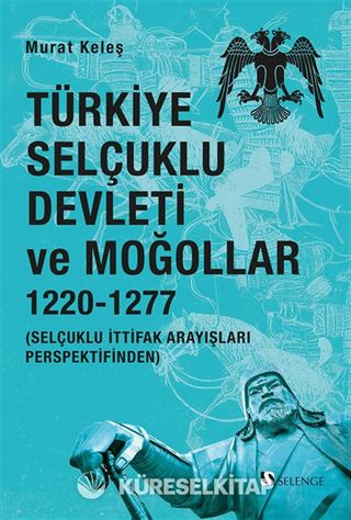Türkiye Selçuklu Devleti ve Moğollar 1220-1277