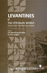 Levantines of the Ottoman World: Communities, Identities, and Cultures