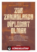 Zor Zamanlarda Diplomat Olmak