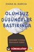 Olumsuz Düşünceler Bastırınca