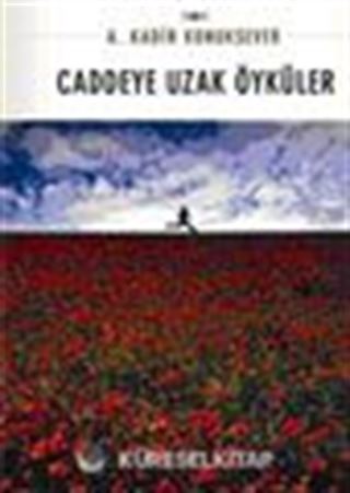 Caddeye Uzak Öyküler