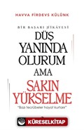 Düş Yanında Olurum Ama Sakın Yükselme