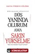 Düş Yanında Olurum Ama Sakın Yükselme