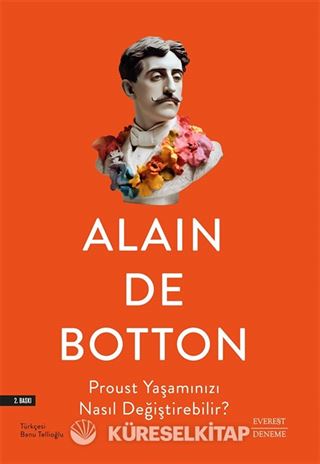 Proust Yaşamınızı Nasıl Değiştirebilir?