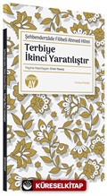 Terbiye İkinci Yaratılıştır