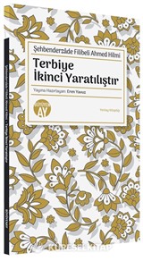 Terbiye İkinci Yaratılıştır