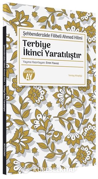 Terbiye İkinci Yaratılıştır