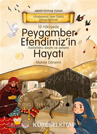 10 Hikayede Peygamber Efendimiz'in (s.a.v) Hayatı Mekke Dönemi (Ciltli)