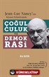 Jean-Luc nancy'nin Siyaset Felsefesinde Çoğulculuk ve Demokrasi