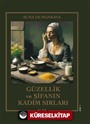 Güzellik ve Şifanın Kadim Sırları (Ciltli)