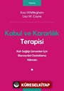 Kabul ve Kararlılık Terapisi: Ruh Sağlığı Uzmanları İçin Ebeveynleri Destekleme Kılavuzu