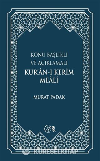 Konu Başlıklı ve Açıklamalı Kur'an-ı Kerim Meali (Mavi)