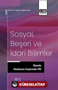 Sosyal, Beşeri ve İdari Bilimler Alanında Uluslararası Araştırmalar XXX