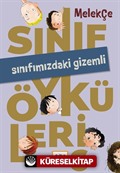 Sınıf Öyküleri 6 / Sınıfımızdaki Gizemli