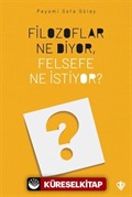 Filozoflar Ne Diyor, Felsefe Ne İstiyor?