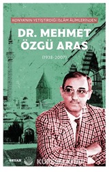 Konya'nın Yetiştirdiği İslam Alimlerinden Dr. Mehmet Özgü Aras (1938-2007)