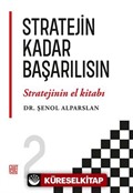 Stratejin Kadar Başarılısın 'Stratejinin El Kitabı' 2