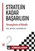 Stratejin Kadar Başarılısın 'Stratejinin El Kitabı' 2