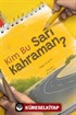 Kim Bu Sarı Kahraman ?