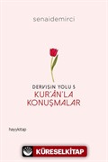 Dervişin Yolu 5: Kur'an'la Konuşmalar