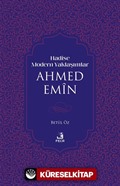 Hadise Modern Yaklaşımlar Ahmed Emîn