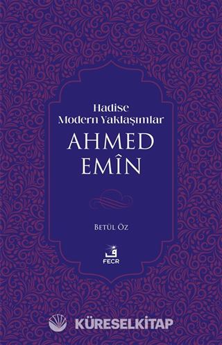 Hadise Modern Yaklaşımlar Ahmed Emîn